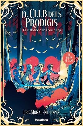 El club dels prodigis 02 La malediccio de l'home llop | 9788424675943 | GARCIA MORAL, ERIC