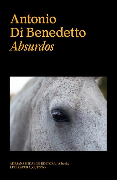 Absurdos | 9788419208996 | ANTONIO DI BENEDETTO