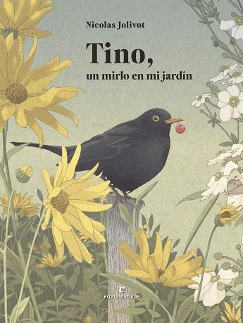 Tino un mirlo en mi jardin | 9791387597160 | NICOLAS JOLIVOT