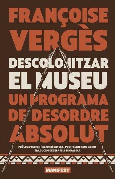 Descolonitzar el museu | 9788410344860 | FRANÇOISE VERGES
