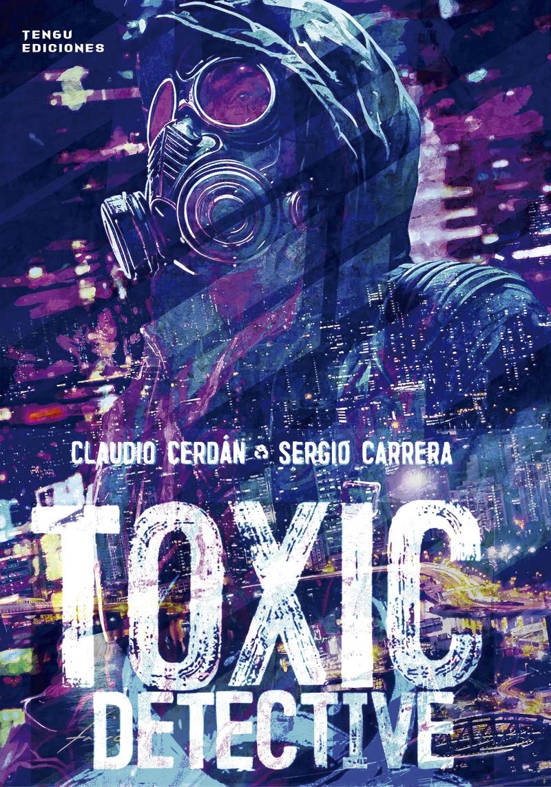 TOXIC DETECTIVE | 9788419949387 | SERGIO CARRERA & CLAUDIO CERDAN