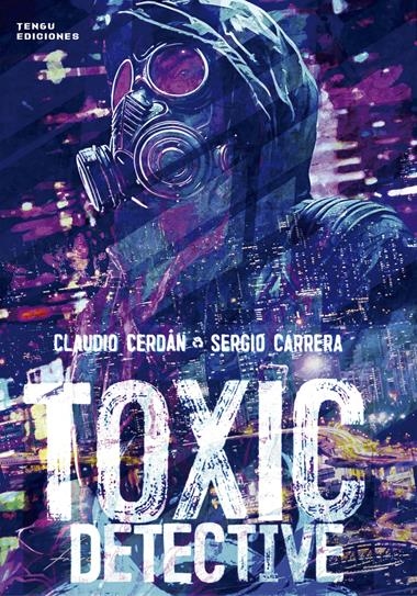 TOXIC DETECTIVE | 9788419949387 | SERGIO CARRERA & CLAUDIO CERDAN