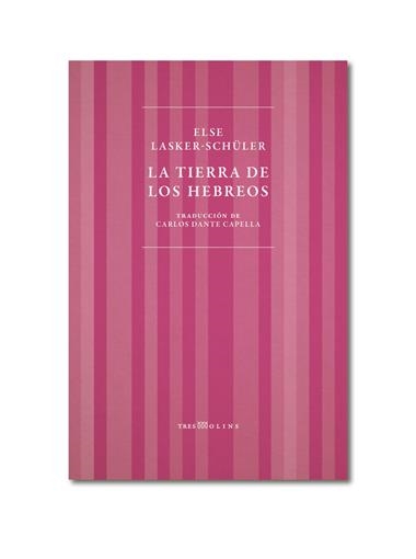 La tierra de los hebreos | 9788412714951 | ELSE LASKER SCHULER