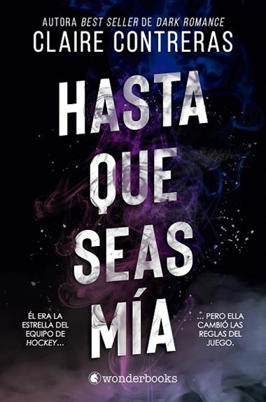 Hasta que seas mia | 9788410425200 | CLAIRE CONTRERAS