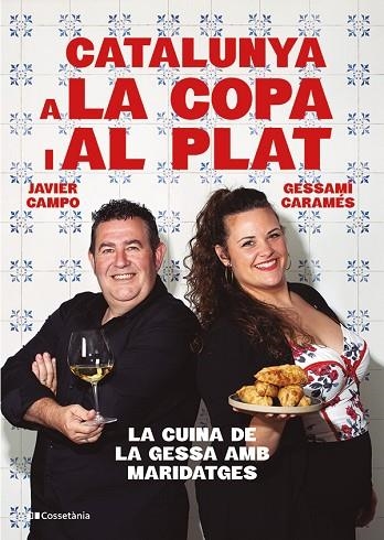 CATALUNYA A LA COPA I AL PLAT | 9788413565101 | GESSAMI CARAMÉS NÚÑEZ & JAVIER CAMPO GONZALEZ