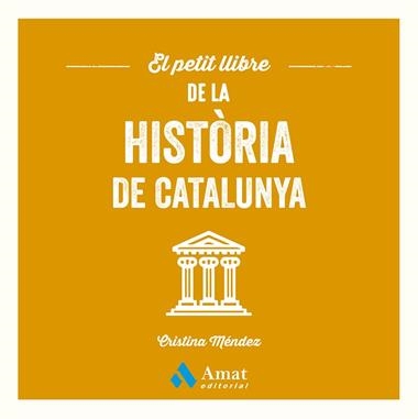 EL PETIT LLIBRE DE LA HISTORIA DE CATALUNYA | 9788410451124 | CRISTINA MENDEZ CUADRADO