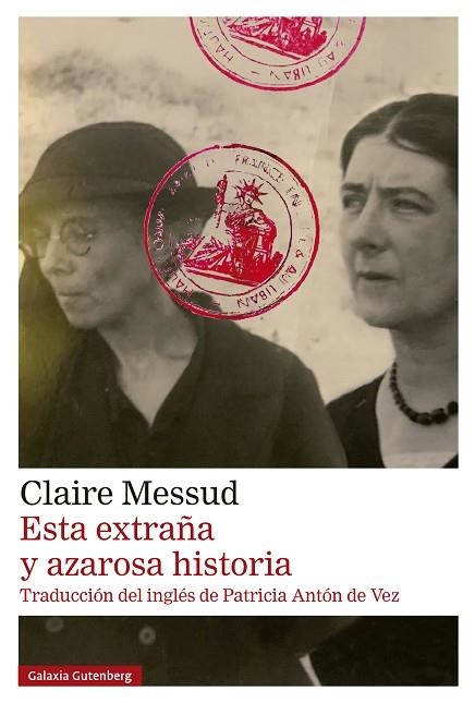 Esta extraña y azarosa historia | 9788410317482 | Claire Messud