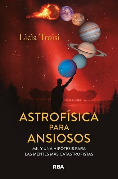 Astrofisica para ansiosos | 9788411328159 | Licia Troisi