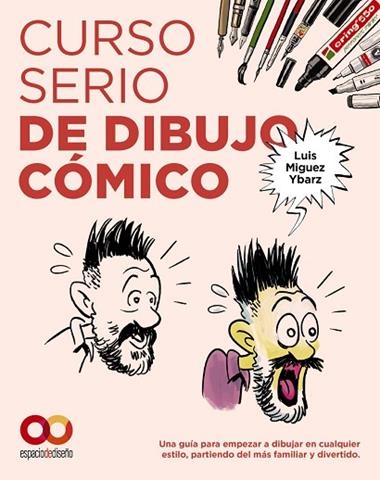CURSO SERIO DE DIBUJO COMICO | 9788441552241 | LUIS MIGUEZ YBARZ