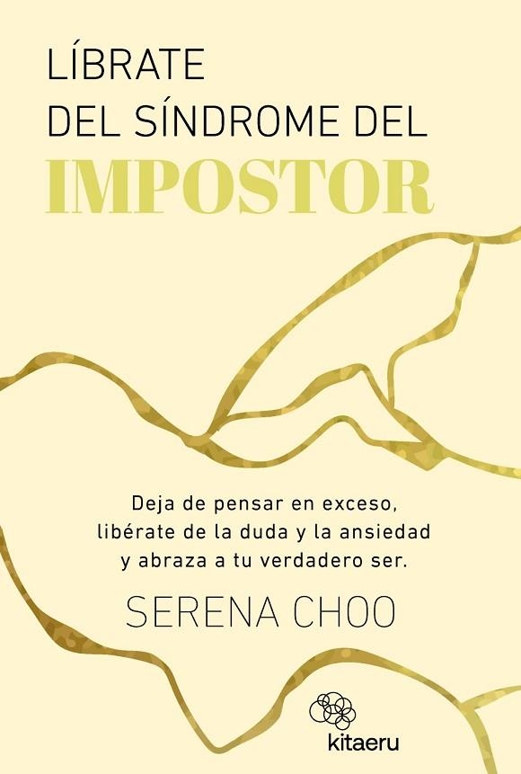 LIBRATE DEL SINDROME DEL IMPOSTOR | 9788410428256 | SERENA CHOO
