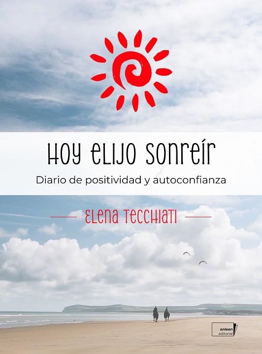 HOY ELIJO SONREIR | 9788419888709 | ELENA TECCHIATI