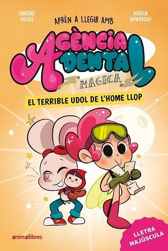 AGENCIA DENTAL MAGICA 02 EL TERRIBLE UDOL DE L'HOME LLOP | 9788410302976 | NACHO GOLFE