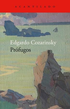 PROFUGOS | 9788419958617 | EDGARDO COZARINSKY