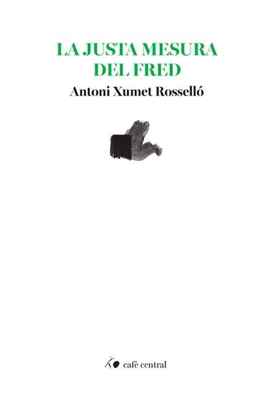 LA JUSTA MESURA DEL FRED | 9788410482845 | ANTONI XUMET ROSSELO