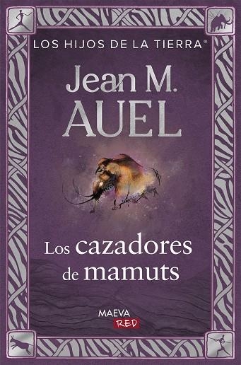 LOS HIJOS DE LA TIERRA 03 LOS CAZADORES DE MAMUTS | 9788410260573 | JEAN MARIE AUEL