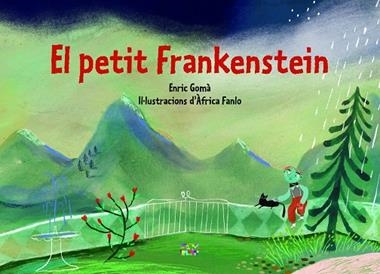 EL PETIT FRANKENSTEIN | 9788491913771 | ENRIC GOMA I RIBAS