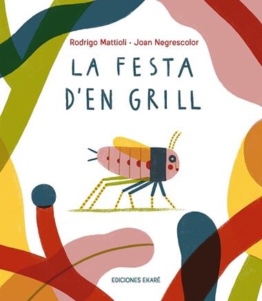 LA FESTA D'EN GRILL | 9791399036831 | RODRIGO MATTIOLI & JOAN NEGRESCOLOR