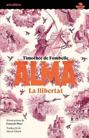 ALMA 03 LA LLIBERTAT | 9788410302532 | TIMOTHEE DE FOMBELLE & FRANÇOIS PLACE