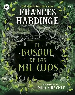 EL BOSQUE DE LOS MIL OJOS | 9788410860018 | FRANCES HARDINGE & EMILY GRAVETT