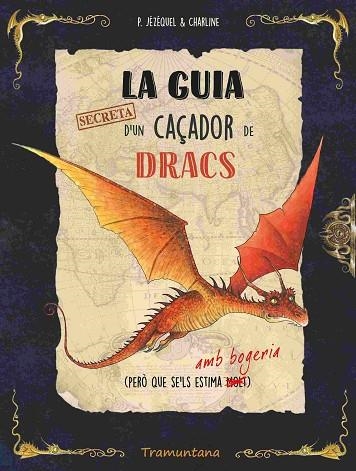 LA GUIA SECRETA D'UN CAÇADOR DE DRACS | 9788419829436 | PATRICK JEZEQUEL & CHARLINE