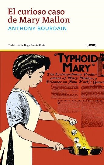 EL CURIOSO CASO DE MARY MALLON | 9791399031003 | ANTHONY BOURDAIN