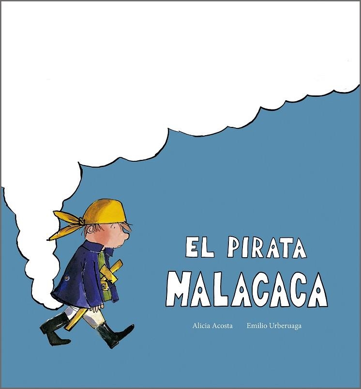 EL PIRATA MALACACA | 9791387834357 | ALICIA ACOSTA & EMILIO URBERUAGA