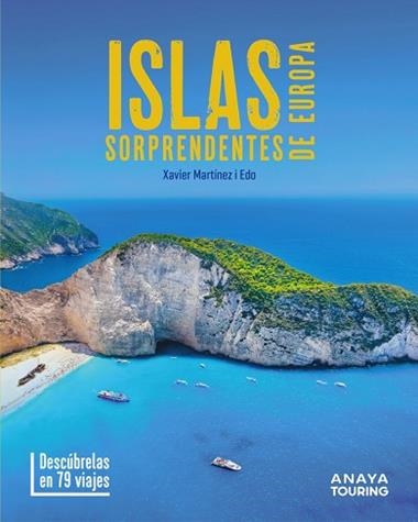 ISLAS SORPRENDENTES DE EUROPA | 9788491589600 | XAVIER MARTINEZ I EDO