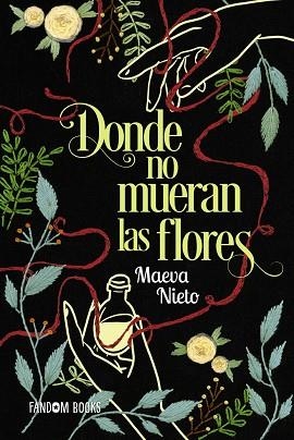 DONDE NO MUERAN LAS FLORES | 9788419831309 | MAEVA NIETO