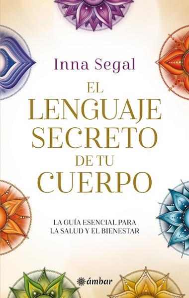 EL LENGUAJE SECRETO DE TU CUERPO | 9788412899825 | INNA SEGAL