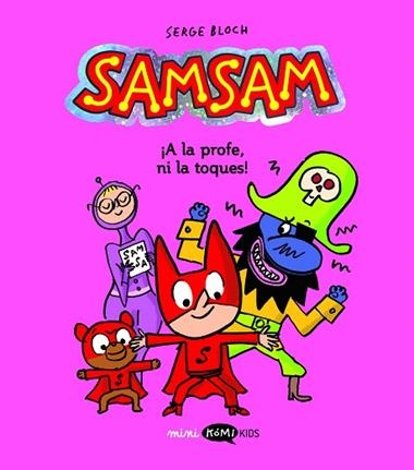 SamSam 03 A la profe ni la toques | 9788419183965 | Serge Bloch