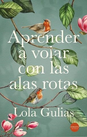 Aprender a volar con las alas rotas | 9791399040722 | LOLA GULIAS