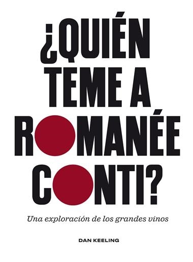 Quien teme a Romanee Conti | 9788419043689 | DAN KEELING