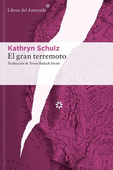 El gran terremoto | 9788410178465 | KATHRYN SCHULZ