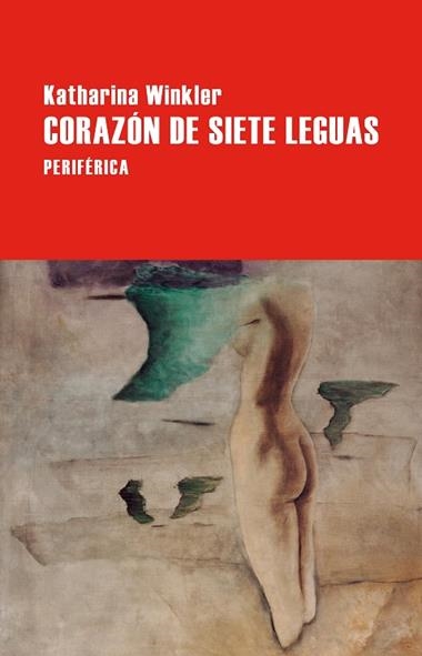 Corazon de siete leguas | 9788410171572 | KATHARINA WINKLER