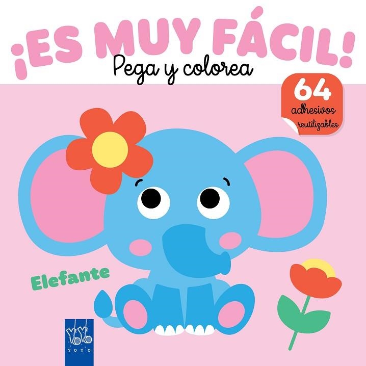 ES MUY FACIL PEGA Y COLOREA ELEFANTE | 9788408282402 | YOYO
