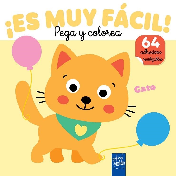 ES MUY FACIL PEGA Y COLOREA. GATO | 9788408295679 | YOYO