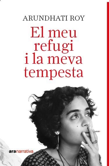 EL MEU REFUGI I LA MEVA TEMPESTA | 9788411731737 | ARUNDATHI ROY