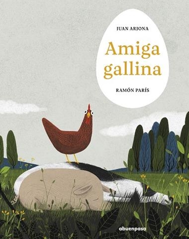 Amiga gallina | 9788410016378 | JUAN ARJONA & RAMON PARIS