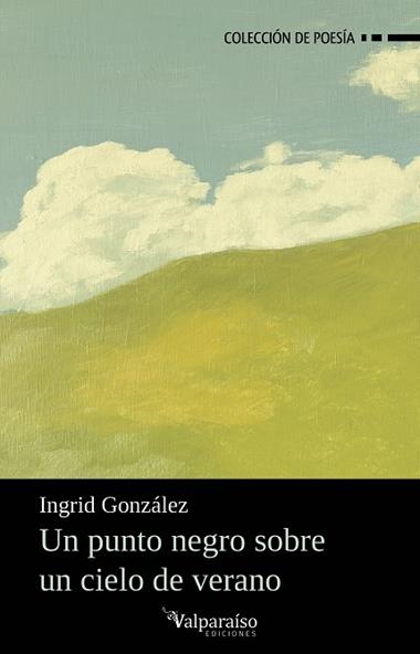 Un punto negro sobre un cielo de verano | 9791387538897 | INGRID GONZALEZ