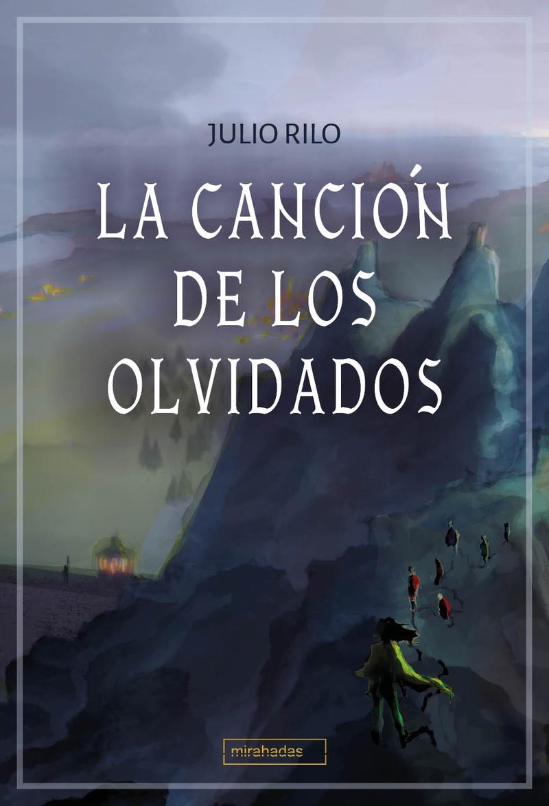 La cancion de  los olvidados | 9788418017810 | JULIO RILO