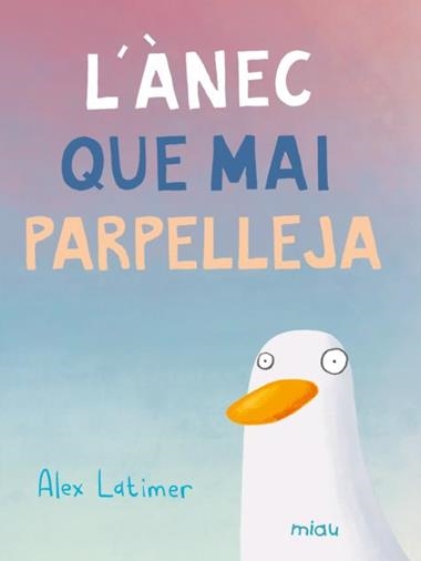 L'anec que mai parpelleja | 9788410208599 | ALEX LATIMER