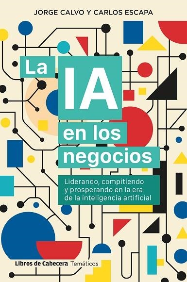 LA IA EN LOS NEGOCIOS | 9791399055023 | JORGE CALVO GARCIA & CARLOS ESCAPA