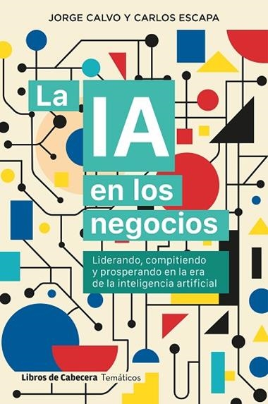 LA IA EN LOS NEGOCIOS | 9791399055023 | JORGE CALVO GARCIA & CARLOS ESCAPA