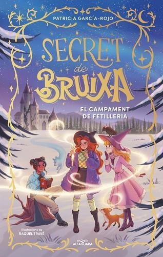 Secret de bruixa 02 El campament de fetilleria | 9788410489523 | Patricia GarciaRojo