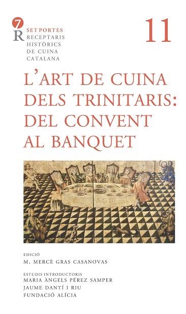 L’ART DE CUINA DELS TRINITARIS DEL CONVENT AL BANQUET | 9788416726424 | ANONIM