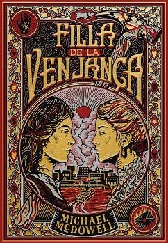 FILLA DE LA VENJANÇA | 9788410323827 | MICHAEL MCDOWELL