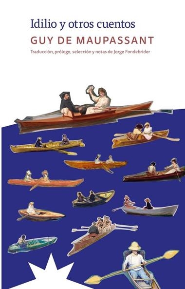 Idilio y otros cuentos | 9788412935585 | Guy De Maupassant