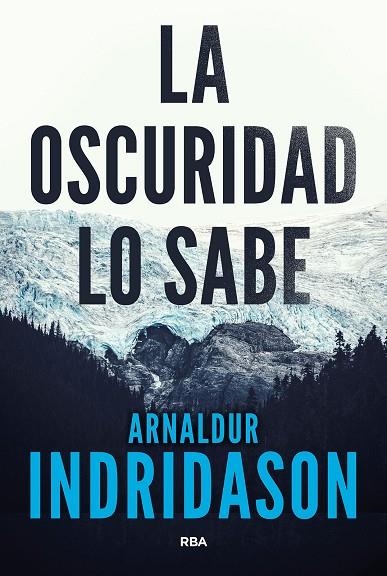 La Oscuridad lo sabe | 9788490568101 | Arnaldur Indridason