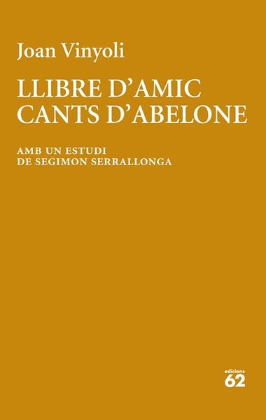 LLIBRE D'AMIC & CANTS D'ABELONE | 9788429782677 | JOAN VINYOLI