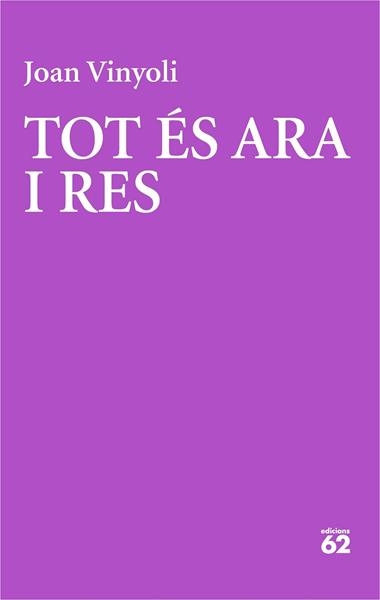 TOT ES ARA I RES | 9788429782691 | JOAN VINYOLI